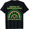 Prone To Shenanigans And Malarkey St Patricks Day T-Shirt