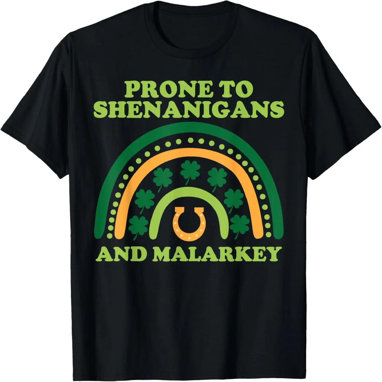 Prone To Shenanigans And Malarkey St Patricks Day T-Shirt S