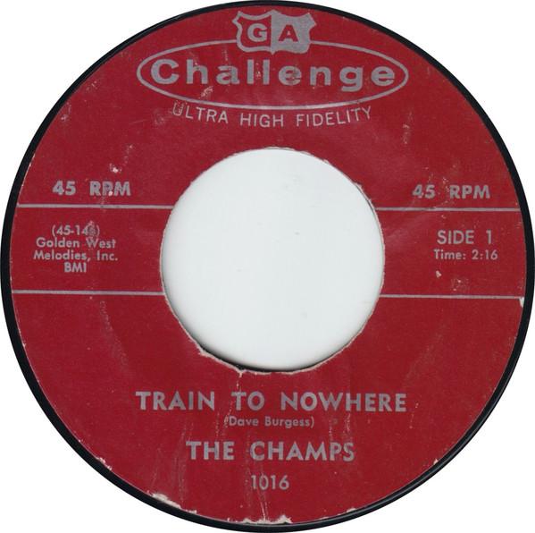 

7inch Record CHAMPS - Train To Nowhere / Tequila 1016 CHALLENGE 1958 US Rock Used