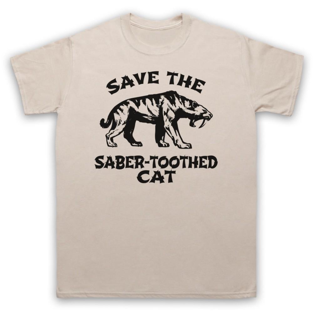 

Save The Sabre-Toothed Cat Tiger Dinosaur Extinct Funny Mens And Womens T-Shirt S