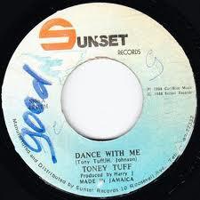 7inch Record TONY TUFF - Dance With Me none Sunset Records 1988 Jamaica Reggae, Ska & Dub Used