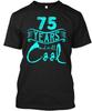 75th Birthday Gifts 75 Years- Still Cool T-Shirt Made In the USA Size S To 5XL