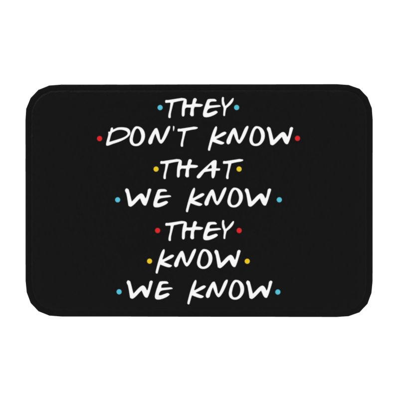 Classic Friends TV Show Funny Quotes Printed Front Door Mat Anti-Slip Waterproof Doormat Floor Bath Rug Kitchen Entrance Carpet