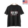 ICE ICE Baby Koszulka z Graficznym Nadrukiem Śmieszna Streetwear Unisex Czarna Koszulka Modny Prezent