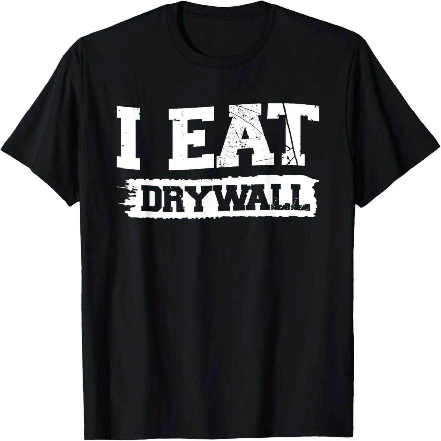 I Eat Drywall T-Shirt S чёрный