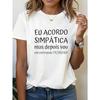 EU ACORDO SIMPATICA But Then I Find PEOPLE Letter Print Women'S T-Shirt, Short Sleeve Crew Neck Casual Top for Summer & Spring, Women'S Clothing