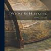What Is History by Karl Lamprecht Hardback Book 9781016316644