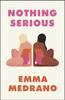 Nothing Serious by Emma Medrano Hardback Book 9780241599693