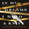In My Dreams I Hold a Knife by Ashley Winstead Paperback Book 9781035904945
