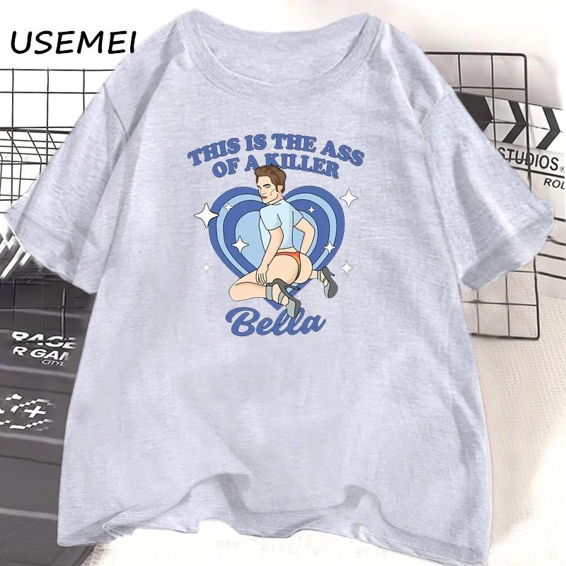 This Is The Ass of A Killer Bella T Shirt Unisex Twilight Meme Robert Pattinson Saga Tshirt Team Edward Tshirt Unisexs Y2K Clothing