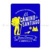 Wandelen de Goede Weg van Santiago Compostela Pelgrim Vintage Speld Metalen Plaque Bioscoop Muur Grot Print Blikken Bord Poster
