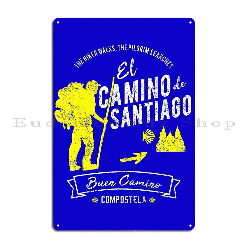 Wandelen de Goede Weg van Santiago Compostela Pelgrim Vintage Speld Metalen Plaque Bioscoop Muur Grot Print Blikken Bord Poster