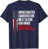 Maglietta Unisex Conservatore Non Vaccinato Mangiatore di Carne Proprietario di Armi