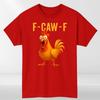FCawF Funny Chicken TShirt Meme Quote Vintage Unisex Tee Top Gift