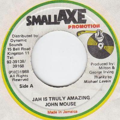 7inch Record JOHN MOUSE - Jah Is Truly Amazing Small Axe 1988 Jamaica Reggae, Ska & Dub