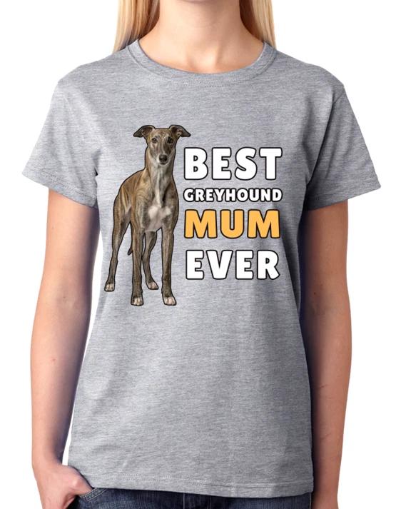 Best Greyhound Mum Ever Sighthound Dog Lover Ladies T-Shirt Tee L