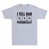 Tee Nerds I Fathers Periodically Gift Shirt T Unisexs Science Day Dad Jokes Tell