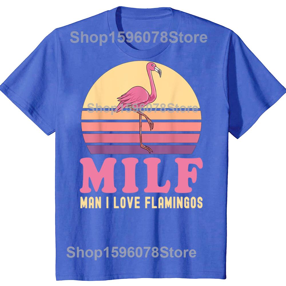 Man I Love Flamingo Funny MILF Pink Joke Party T-shirts Men Women's Fashion Casual Tshirt 100% Cotton Loose Oversized T Shirt
