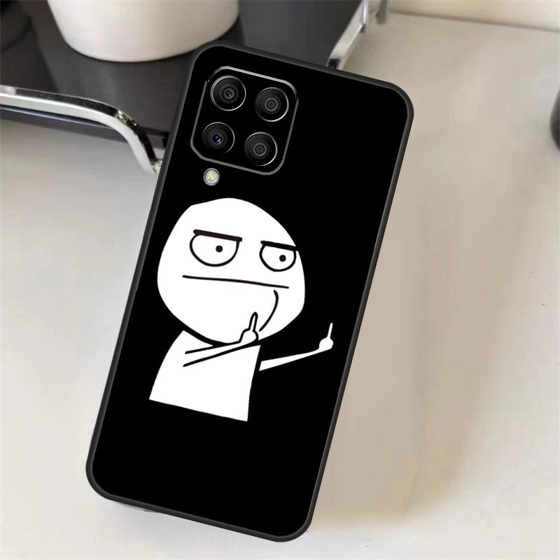 Funny Middle Finger Memes Case For Samsung Galaxy M16 M36 M56 M33 M53 M13 M12 M32 M52 M20 M15 M55 M31 M14 M35 M34 M54