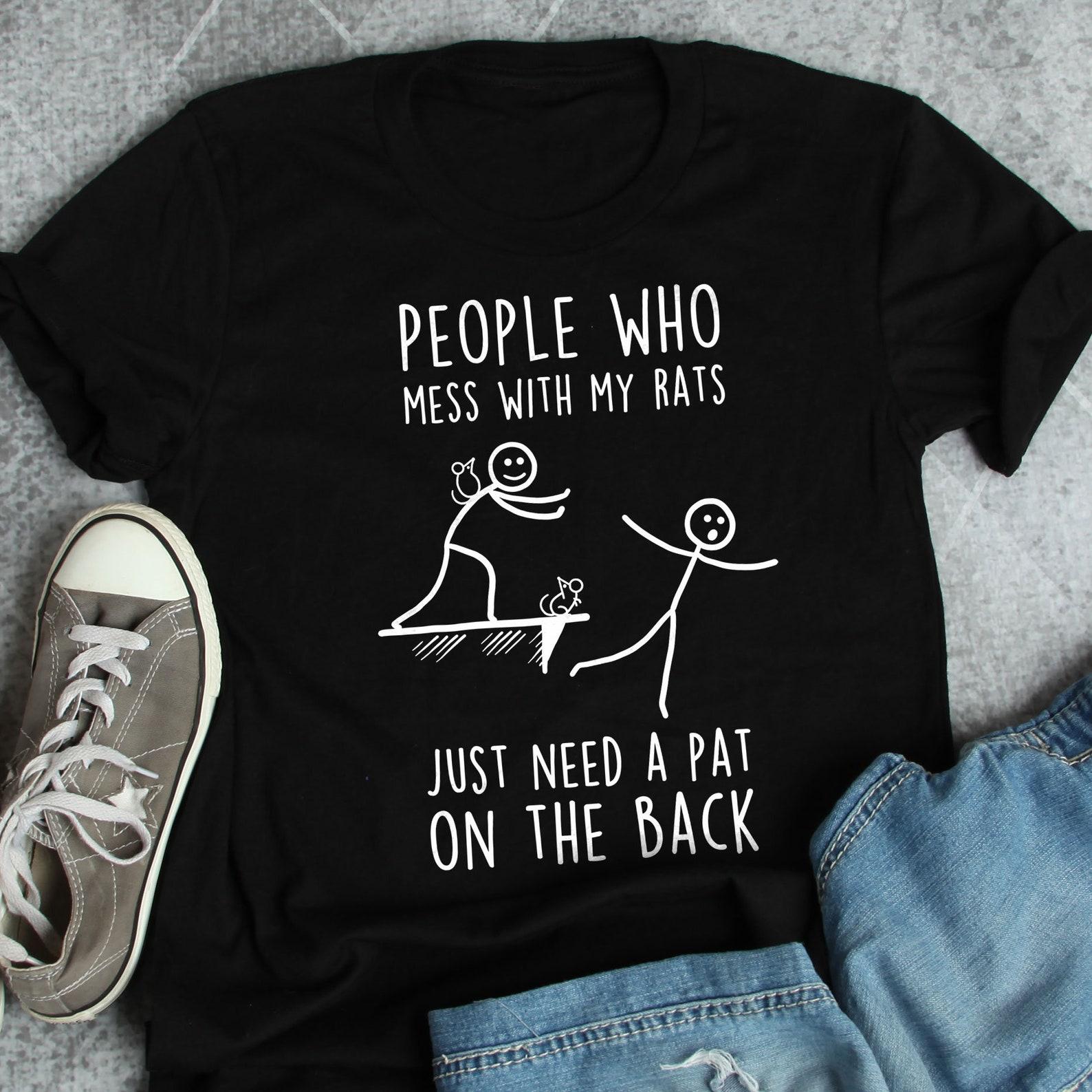 Rat Shirt,  , Funny Rat Lover Gift, Cute Rat T-shirt, Pet Lover Tshirt, Tee, Tops, Rat Mom, Rat Dad, Rattie, Hooded Rat, Pocket Pet 100