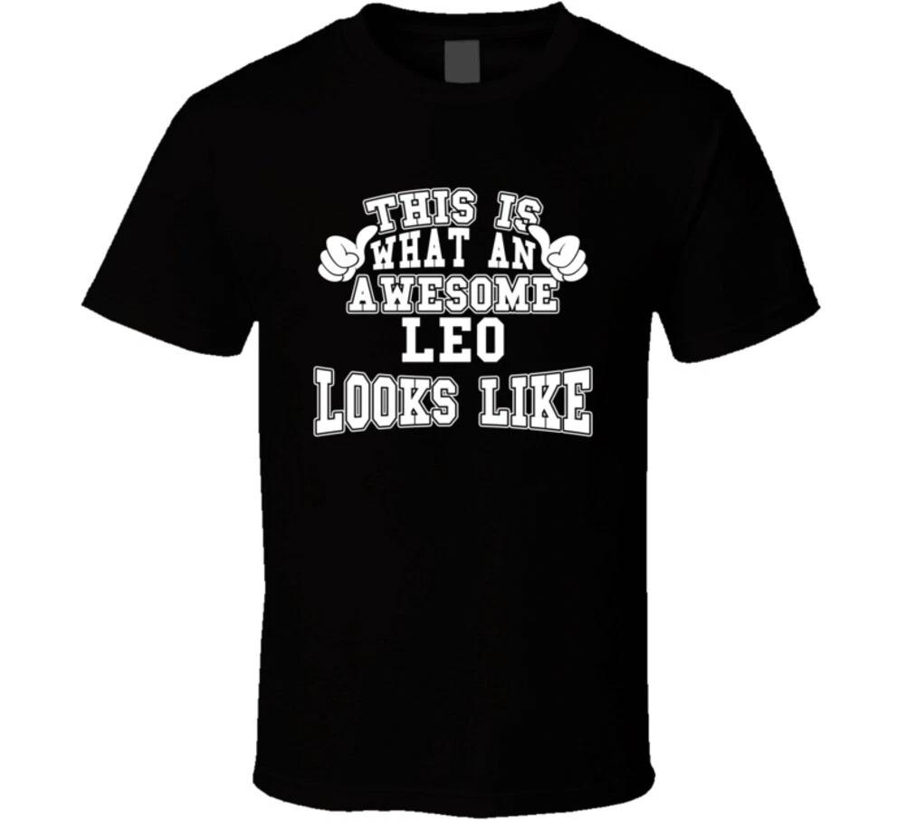 Astrological Zodiac An Awesome Leo Looks Like Funny Gift T Shirt S