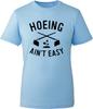 Hoeing Ain't Easy T-Shirt Funny Vintage Gardening Parody Herbology Mens Gift