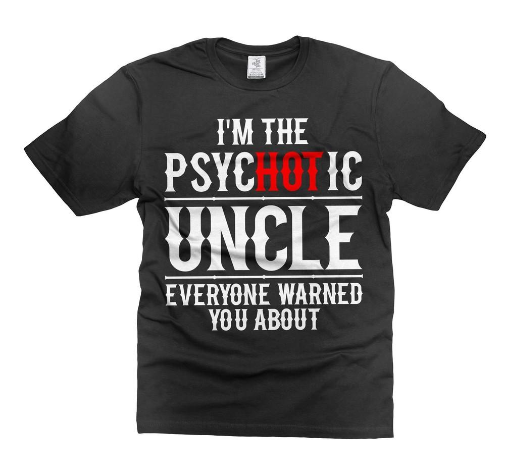 Мужская футболка  Дядя  Смешная футболка для дяди Я Психотичный Дядя Подарочная футболка Унисекс Футболка L