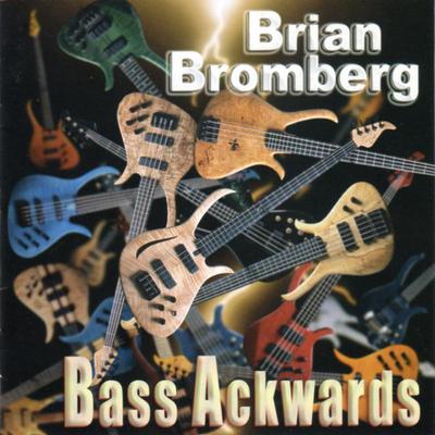 CD BRIAN BROMBERG  Bass Ackwards KICJ467 Seven Seas 2004 Japan Jazz Used