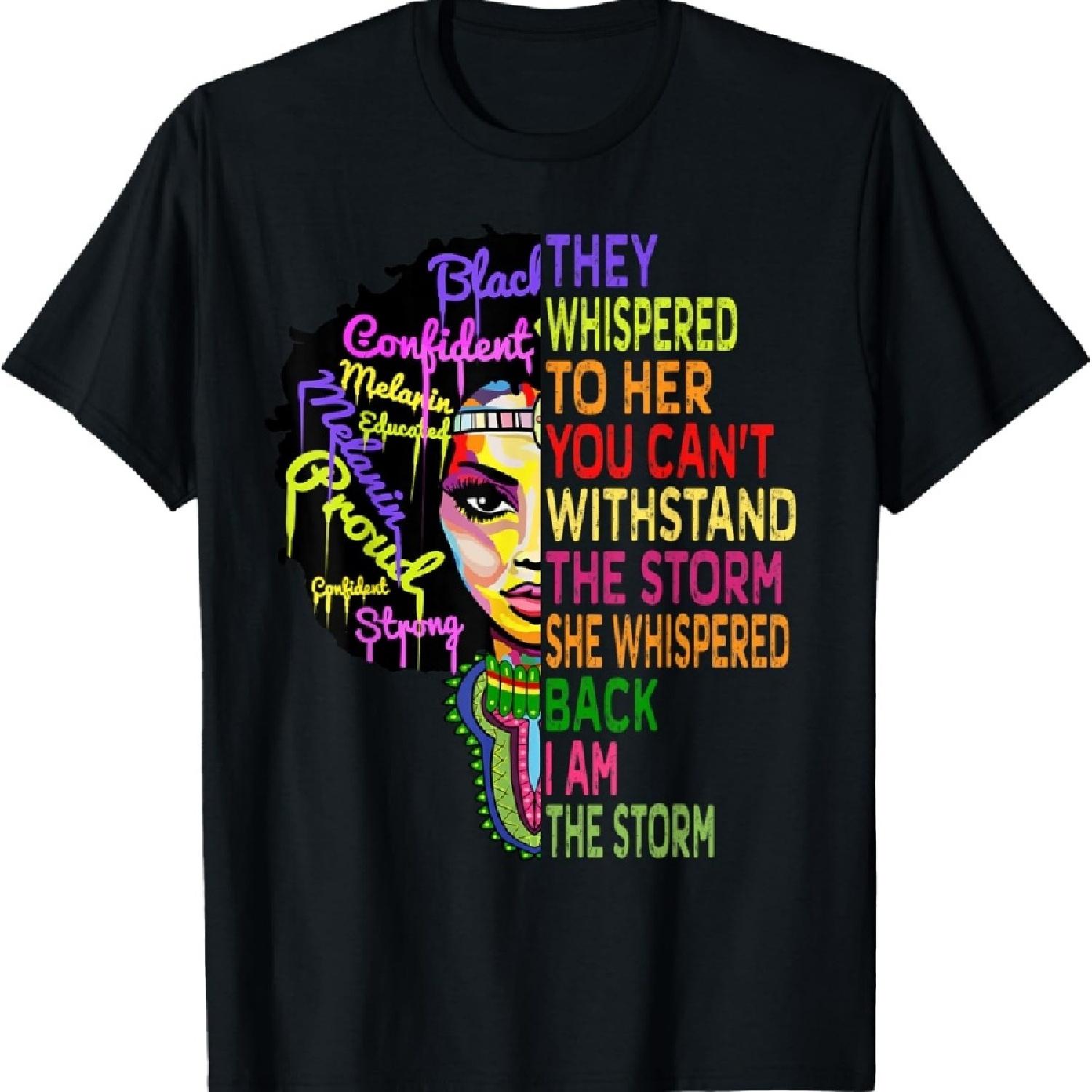 

I Am The Storm Outfit Juneteenth Women Black History T-Shirt XXXXXL чорний