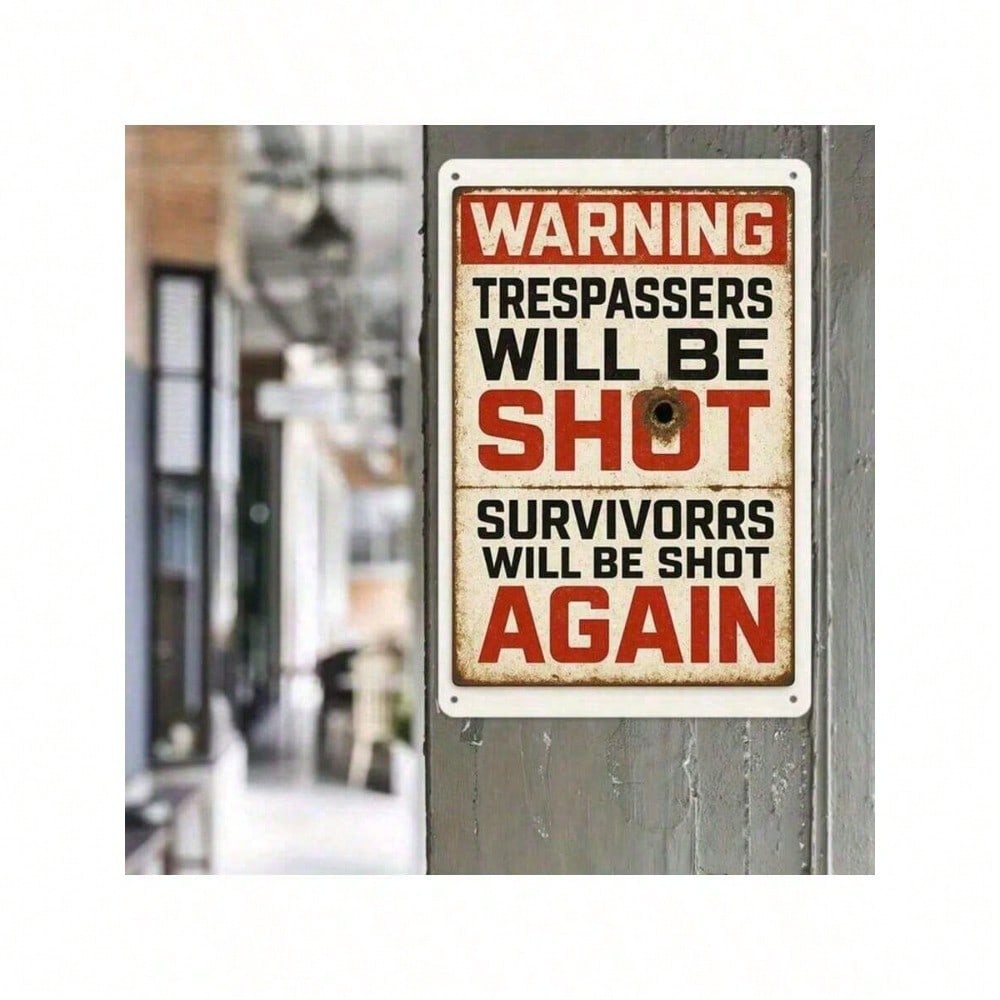 Vintage Humorous Warning Tin Sign Trespassers Will Be Shot Retro Metal Wall Art Garage Decor 8x12 Inches 20x30