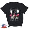 Women's Shirt Quilting Flamingo Were More Than Just Friends Sewing Gift