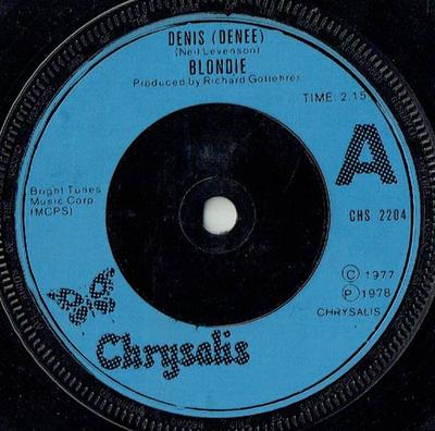 7inch Record BLONDIE - Denis (Denee) CHS2204 Chrysalis 1978 UK Rock Used
