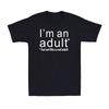 I'm An Adult But Not Funny Saying Joke Satire Gift Novelty Men's Cotton T-Shirt