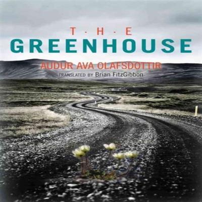 The Greenhouse by Audur Ava Olafsdottir Paperback Book 9781611090796