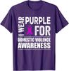 I Wear Purple For Domestic Violence Awareness Gift Unisex T-Shirt Unisex T-Shirt