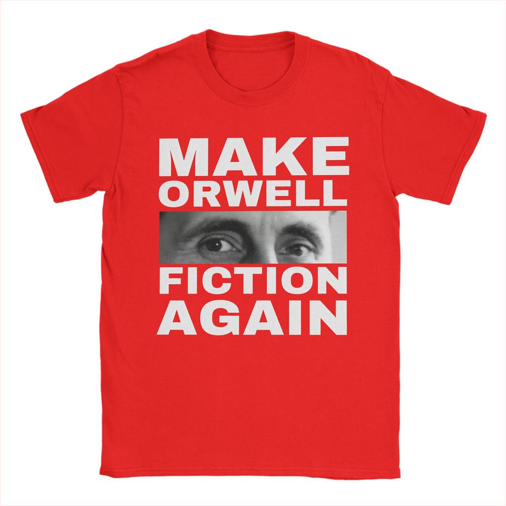 Make Orwell Fiction Again  T-Shirt Men Cotton Tops Shirts Funny 1984 Crewneck Short Sleeve