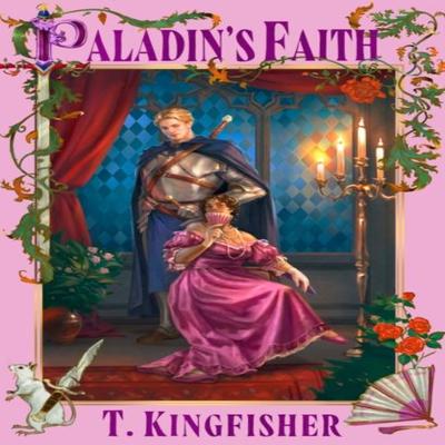 Paladins Faith by T. Kingfisher Paperback Book 9780356524375