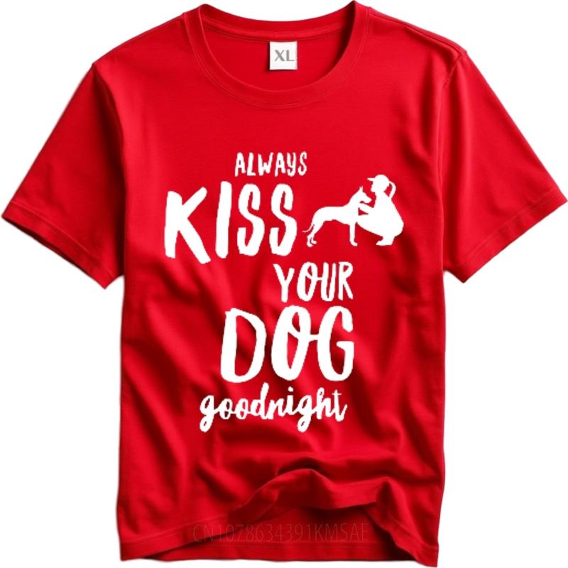 Tshirts for men Printed For man O Neck tshirt Plus Size Always Kiss Your Dog Goodnight Hiphop Unisex tops Trendy Tshirt S