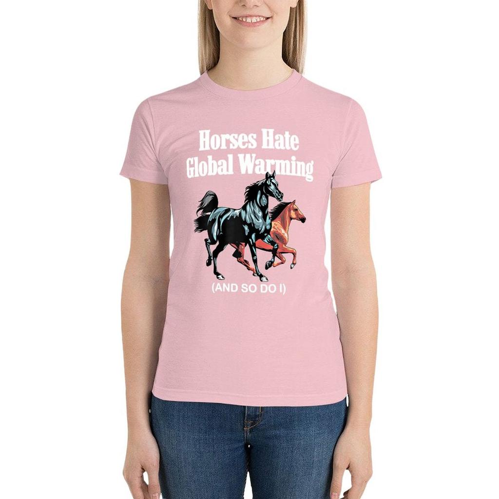 Horses Hate Global Warming And So Do I Sweatshirt T-Shirt Shirts Graphic Tees Cute Clothes Women'S Tee Shirt