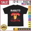 Burrito Is My Valentine Funny Burrito Food Valentine's Day T Shirt Men Women New