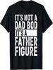 Het is geen 'dad bod', het is een vaderfiguur Grappig Retro Cadeau Vader T-shirt