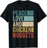 Funny Retro Peace Love And Chicken Nuggets T-Shirt