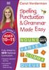 The Spelling, Punctuation & Grammar Made Easy, Ages 10-11 (Key Stage 2) : Supports the National Curriculum, English Exercise Book Book