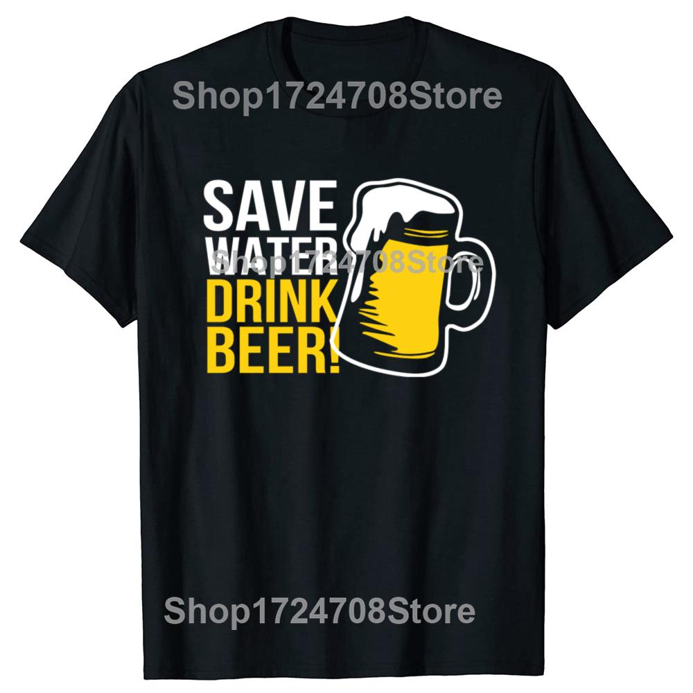 Funny Save Water Drink Beer Graphic Tshirts Unisex Womens Fashion Casual Tshirt 100 Cotton Loose Oversized T Shirt