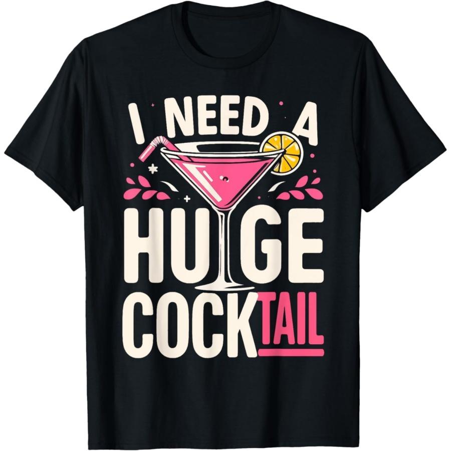 JVDRRY I Need a Huge Cocktail Adult Joke Funny Drinking Quote T-Shirt XXXXXL чёрный