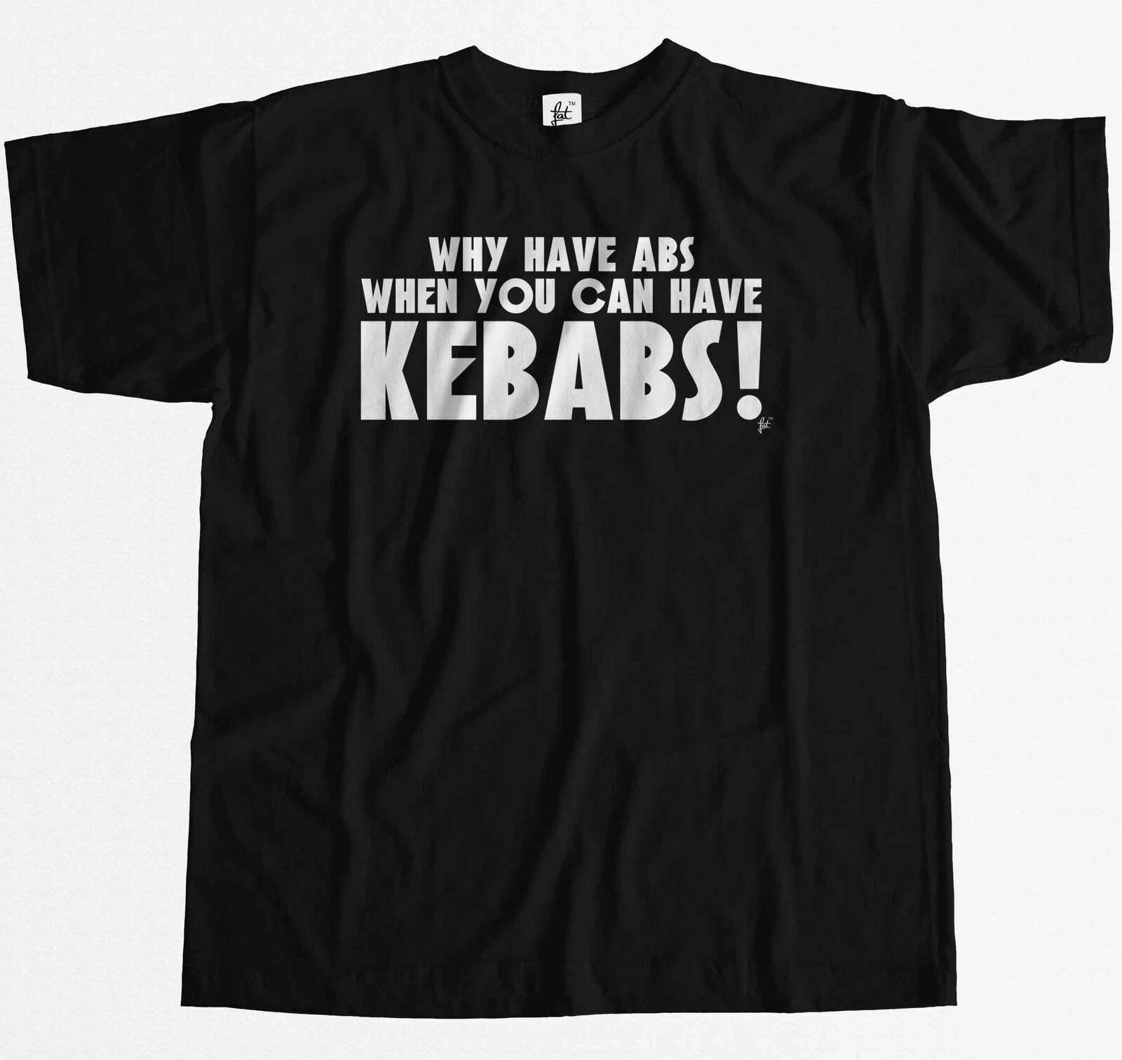 Funny Why Have Abs When You Can Have Kebabs Mens T-Shirt S