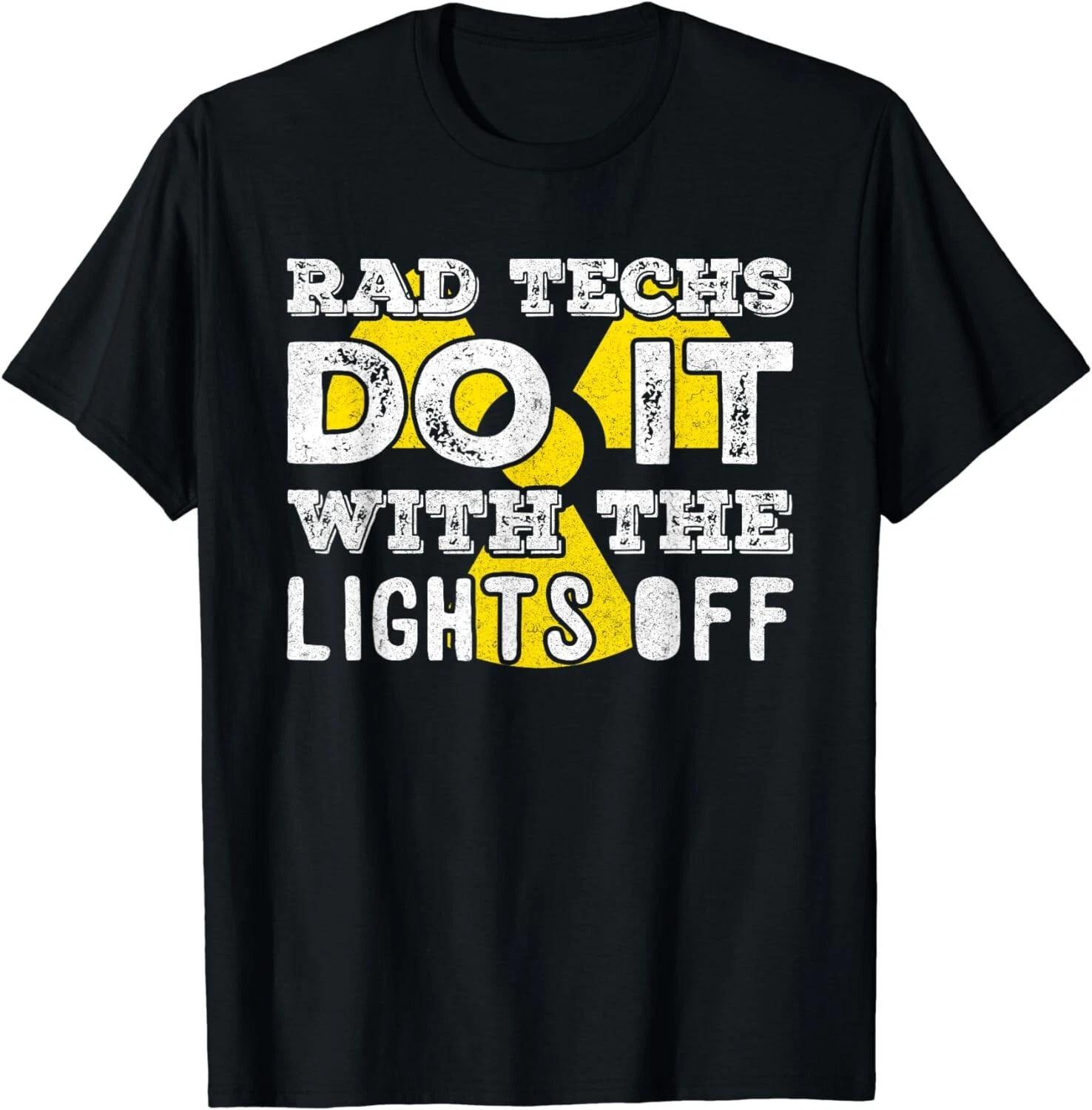 Funny Rad X-ray Tech Radiology Technologist Week Gift Unisex T-Shirt XL
