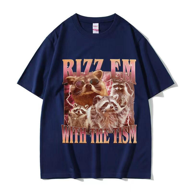 Rizz Em with The Tism Funny Raccoon Meme T Shirt Men Women Harajuku Oversized Cotton Tshirts Retro High Quality Fashion Tshirt