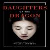 Daughters of the Dragon by William Andrews Paperback Book 9781503936263