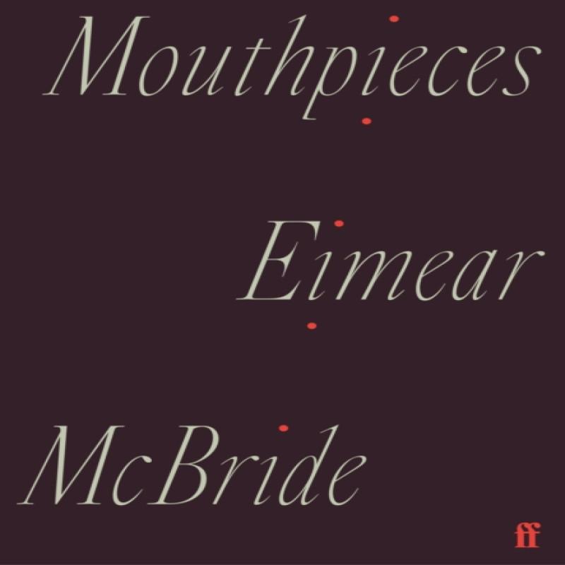 Mouthpieces by Eimear McBride Paperback Book 9780571365814